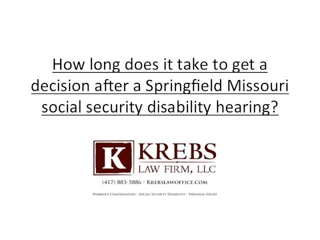 How long does it take to get a decision after a Springfield Missouri ...