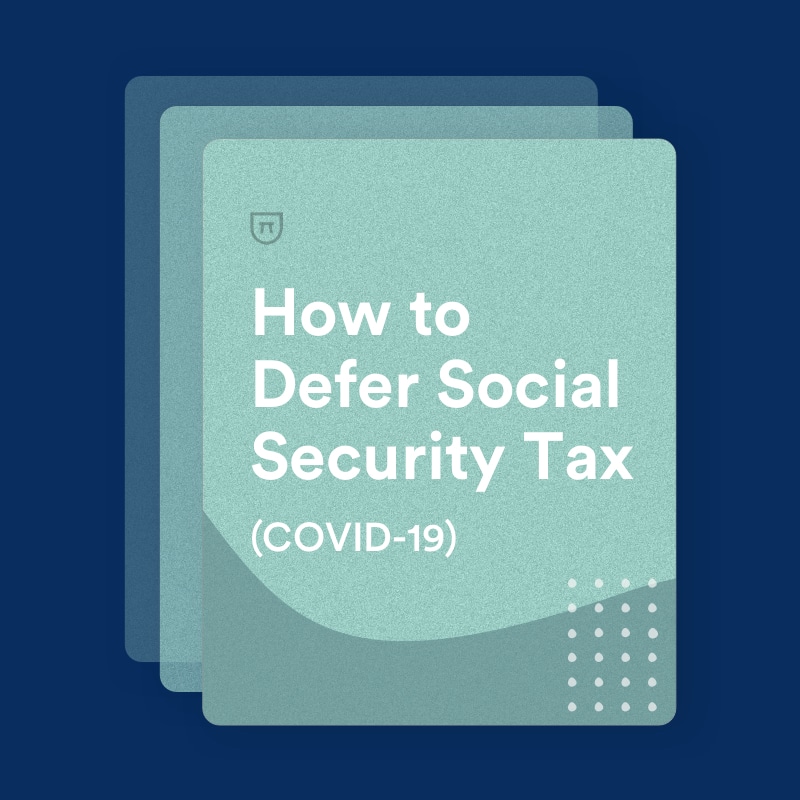 How to Defer Social Security Tax (COVID