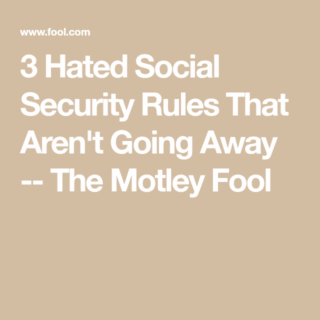3 Hated Social Security Rules That Aren