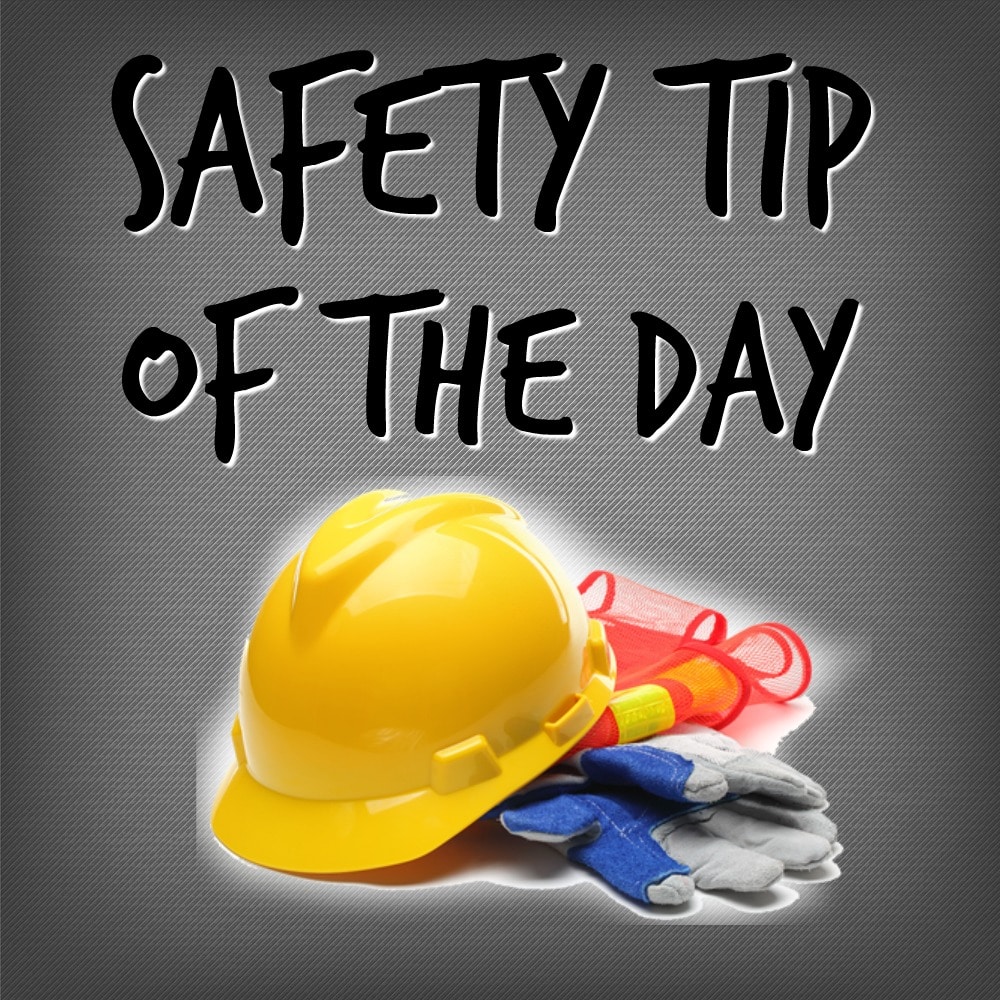 Safety Tip of the Day