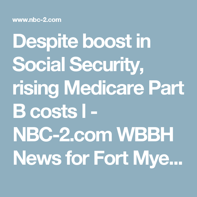Despite boost in Social Security, rising Medicare Part B costs l